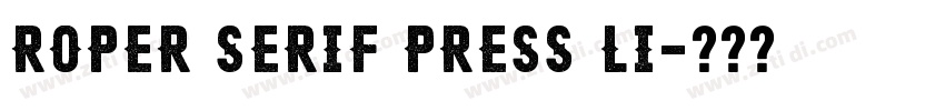 Roper Serif Press Li字体转换 Roper Serif Press Li字体转换